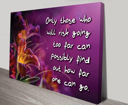 Canvas print of a risk-to-go-far quote, bold typographic style for a WA study