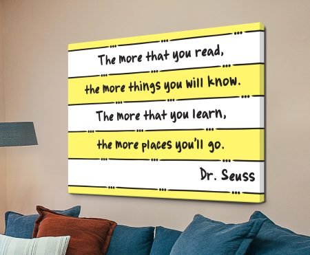 Dr Seuss The More That You Read quote in cheerful yellow lettering