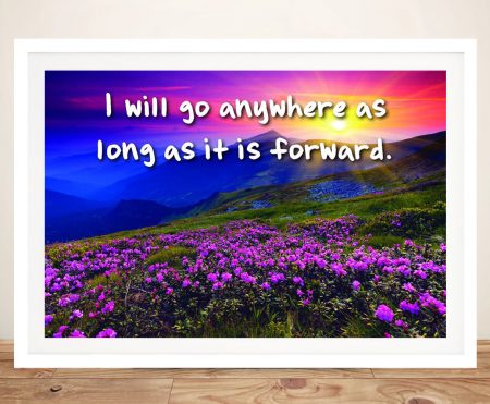 Framed print of I Will Go Anywhere, motivational quote and scenery