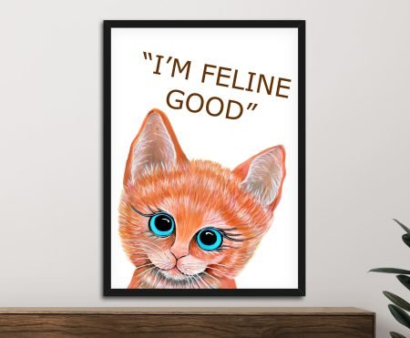 I'm Feline Good cute kitten art with a playful punny message